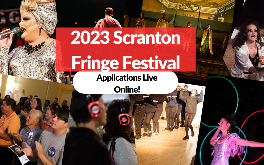 Apply to the 2023 Scranton Fringe Festival