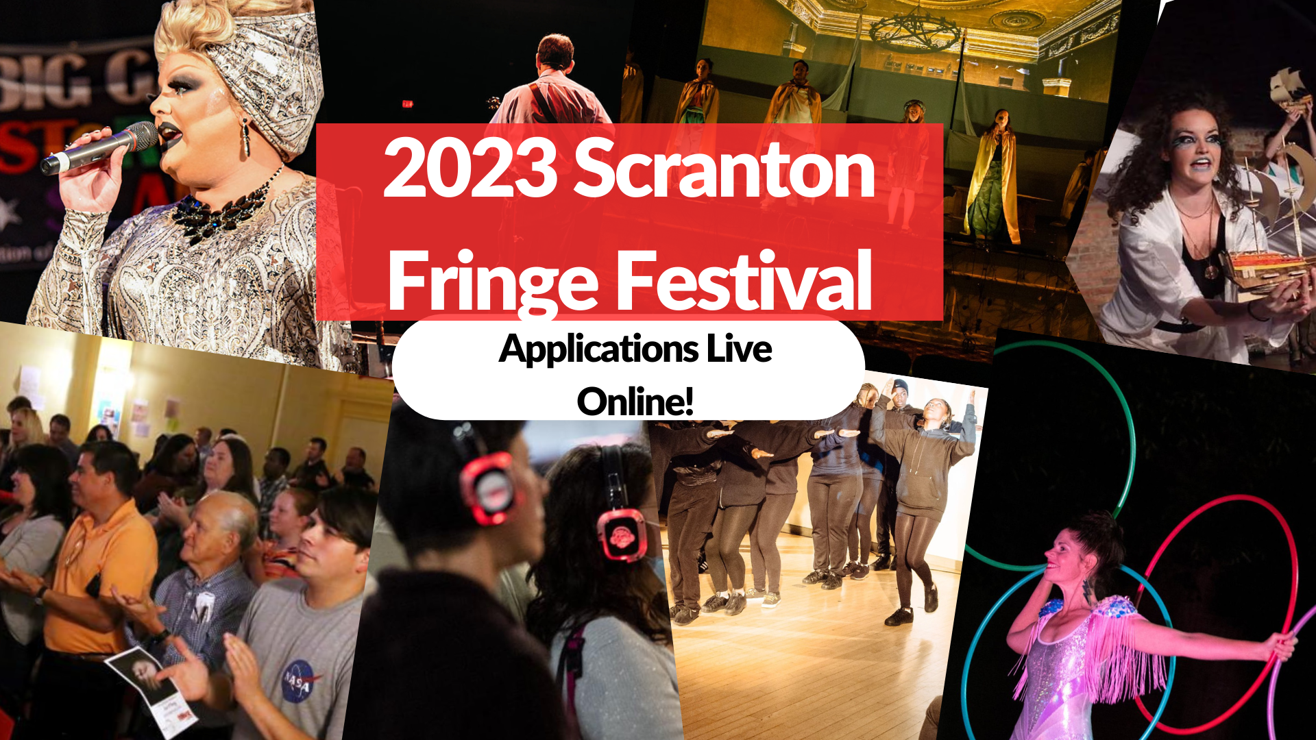 Graphic with multiple images of performers at previous Fringe Festivals. Text says "2023 Scranton Fringe Festival, applications live online'.
